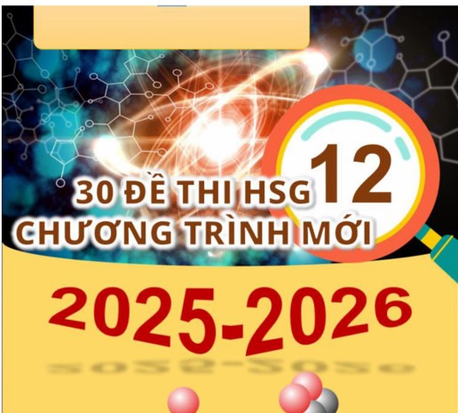 30 Đề thi học sinh giỏi lớp 12 môn vật lý có đáp án chương trình mới năm 2025-2026